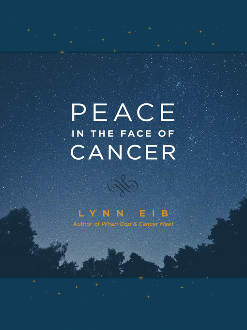 Title details for Peace in the Face of Cancer by Lynn Eib - Available
